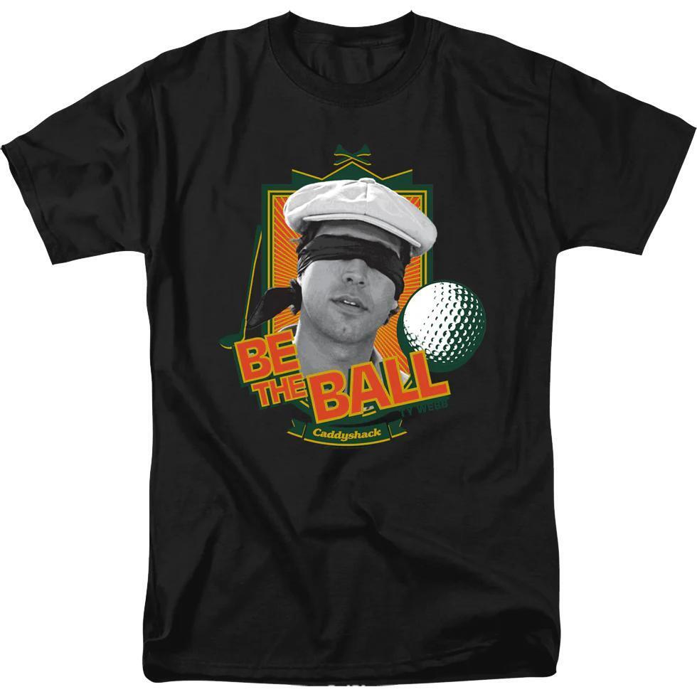 Be The Ball Caddyshack Tshirt